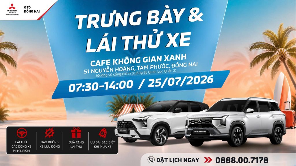 TRƯNG BÀY & LÁI THỬ XE TẠI TAM PHƯỚC 25/07/2026