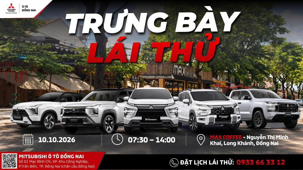 TRẢI NGHIỆM MITSUBISHI NGAY TẠI LONG KHÁNH – VỮNG TAY LÁI, TRỌN NIỀM TIN